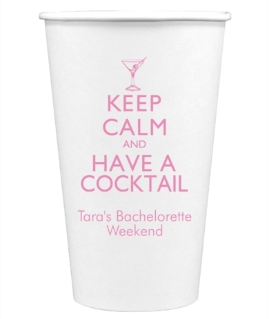 Keep Calm and Have a Cocktail Paper Coffee Cups